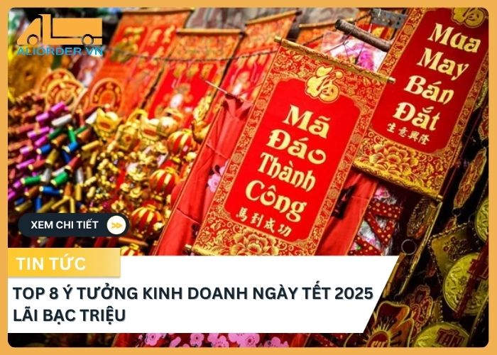 8 Ý Tưởng Kinh Doanh Ngày Tết 2025 Lãi Bạc Triệu