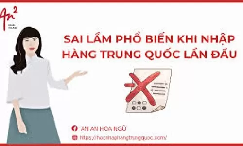 Những Sai Lầm Khi Nhập Hàng Trung Quốc