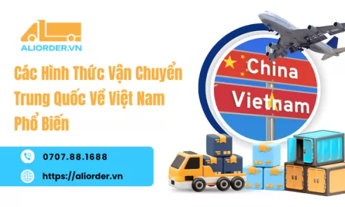 Các Hình Thức Vận Chuyển Trung Quốc Về Việt Nam Phổ Biến