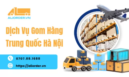 Dịch Vụ Gom Hàng Trung Quốc Hà Nội