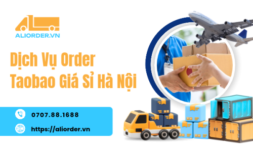 Dịch Vụ Order Taobao Giá Sỉ Hà Nội