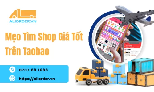 Mẹo Tìm Shop Giá Tốt Trên Taobao