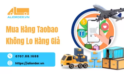 Mua Hàng Taobao Không Lo Hàng Giả