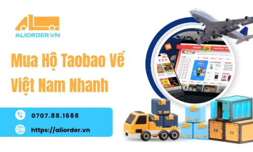 Mua Hộ Taobao Về Việt Nam Nhanh