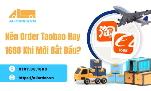 Nên Order Taobao Hay 1688 Khi Mới Bắt Đầu?