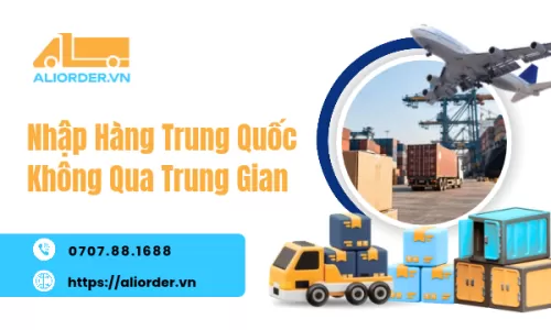 Nhập Hàng Trung Quốc Không Qua Trung Gian