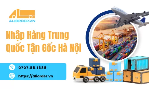 Nhập Hàng Trung Quốc Tận Gốc Hà Nội