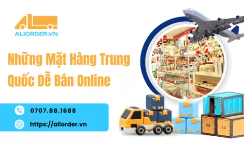 Những Mặt Hàng Trung Quốc Dễ Bán Online