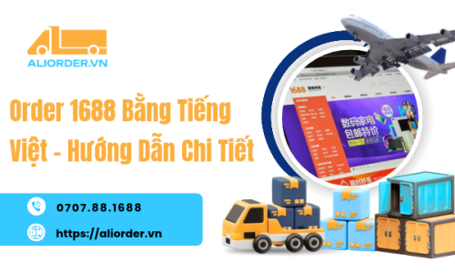 Order 1688 Bằng Tiếng Việt: Hướng Dẫn Chi Tiết