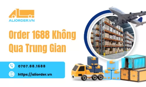 Order 1688 Không Qua Trung Gian