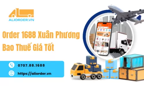 Order 1688 Xuân Phương Bao Thuế Giá Tốt