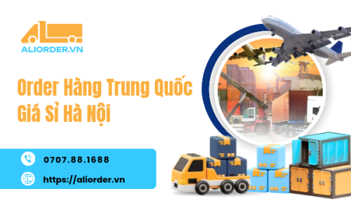 Order Hàng Trung Quốc Giá Sỉ Hà Nội
