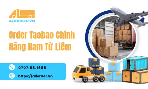 Order Taobao Chính Hãng Nam Từ Liêm