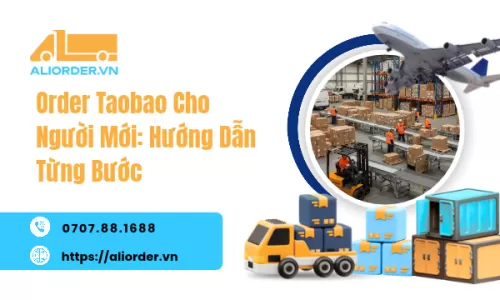 Order Taobao Cho Người Mới: Hướng Dẫn Từng Bước