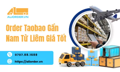 Order Taobao Gần Nam Từ Liêm Giá Tốt