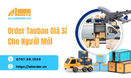 Order Taobao Giá Sỉ Cho Người Mới