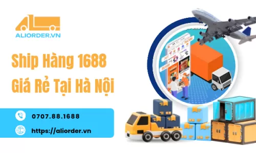 Ship Hàng 1688 Giá Rẻ Tại Hà Nội