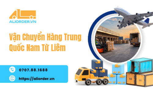 Vận Chuyển Hàng Trung Quốc Nam Từ Liêm