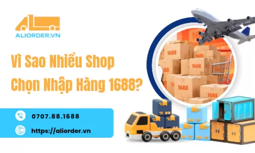 Vì Sao Nhiều Shop Chọn Nhập Hàng 1688?