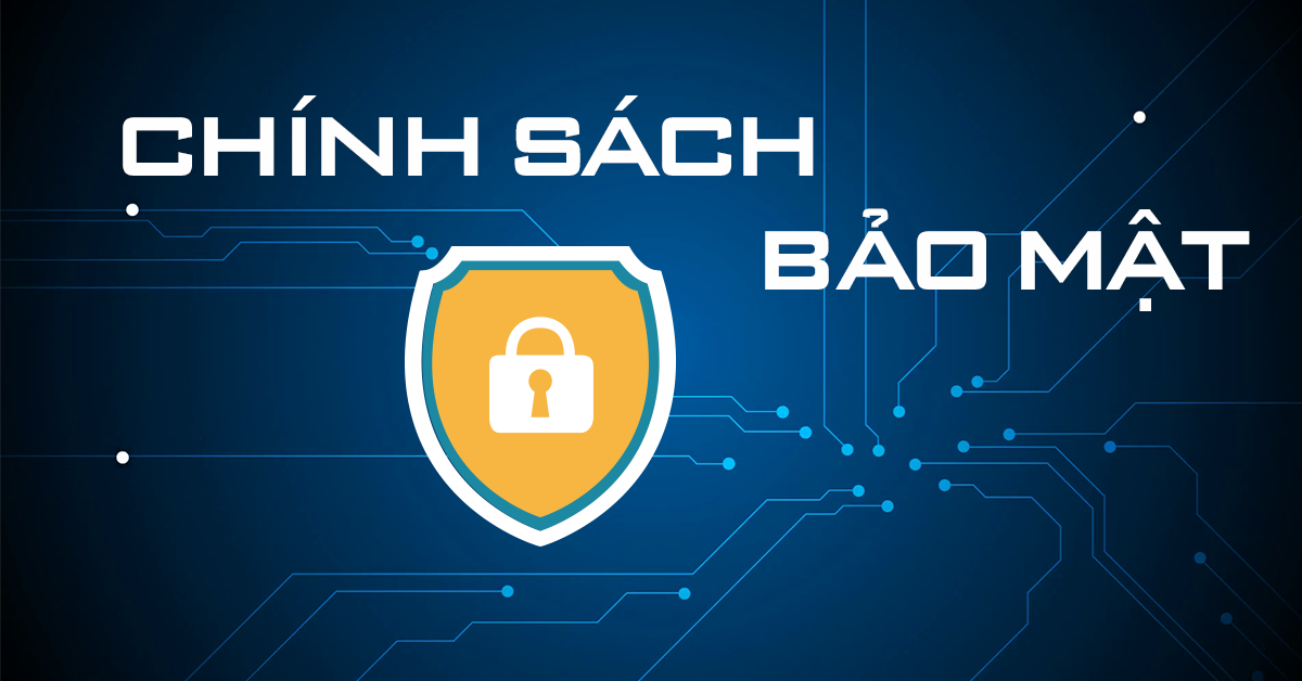 Tầm Quan Trọng Của Chính Sách Bảo Mật Trong Kỷ Nguyên Số