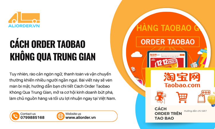 Vì Sao Nên Order Taobao Trực Tiếp Mà Không Qua Trung Gian?