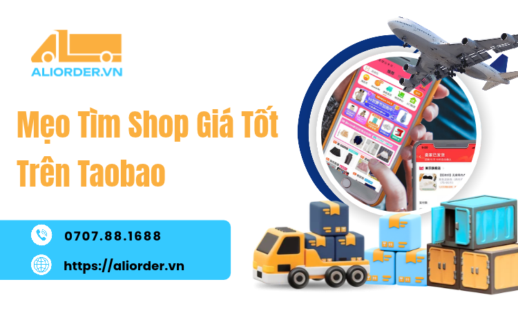 Mẹo Tìm Shop Giá Tốt Trên Taobao: Cách Tìm Đúng Shop, Đúng Hàng, Đúng Mức Giá