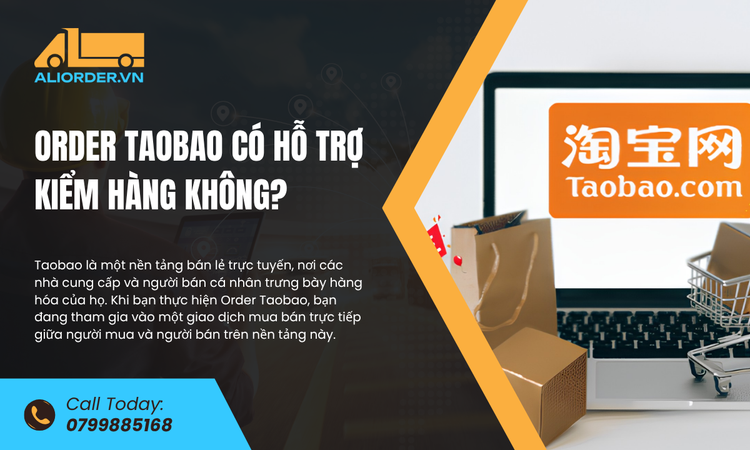 Bản Chất Của Việc Order Taobao và Câu Hỏi Về Kiểm Hàng