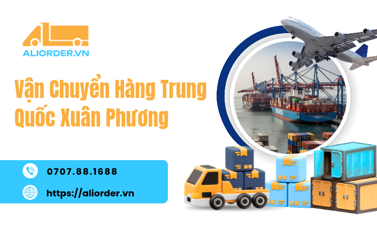 Vận Chuyển Hàng Trung Quốc Xuân Phương Uy Tín, Nhanh Gọn