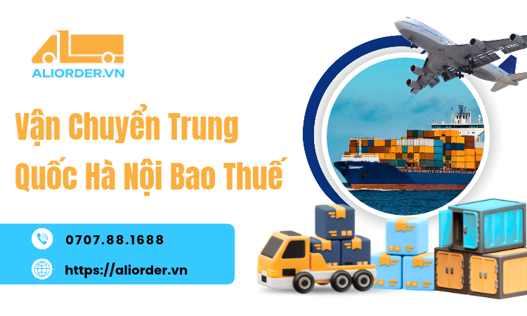 Vận Chuyển Trung Quốc Hà Nội Bao Thuế: Chi Phí, Thời Gian Và Quy Trình